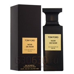 Tom Ford "Noir de Noir Eua De Parfum"( в новом дизайне) 100 ml
