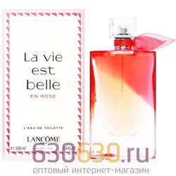 A-PLUS Lancome "La Vie Est Belle En Rose" 100 ml