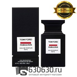 B-Plus Tom Ford "Fabulous" 100 ml