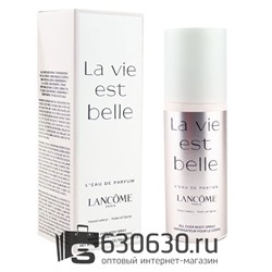 Парфюмированный Дезодорант Lancome "La Vie Est Belle NEW" 150 ml
