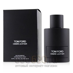A-PLUS Tom Ford "Ombre Leather Eau De Parfum"100 ml