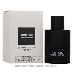 ТЕСТЕР Tom Ford"Ombre' Leather Eau de Parfum"(ОАЭ) 100 ml
