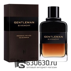 A-Plus Givenchy "Gentleman Eau De Parfum Reserve Privee"100 ml