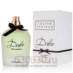 ТЕСТЕР Dolce & Gabbana "Dolce Floral Drops" 75 ml
