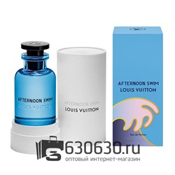 Евро Louis Vuitton "Afternoon Swim" EDP 100 ml