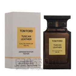 ТЕСТЕР Tom Ford "Tuscan Leather Eau de Parfum" (ОАЭ) 100 ml